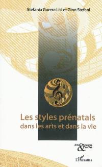 Les styles prénatals dans les arts et dans la vie