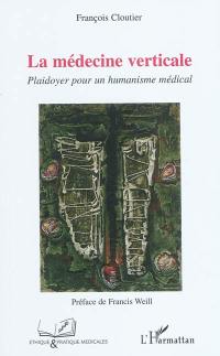 La médecine verticale : plaidoyer pour un humanisme médical