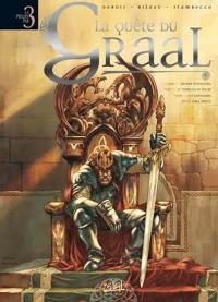 La quête du Graal : tomes 1 à 3