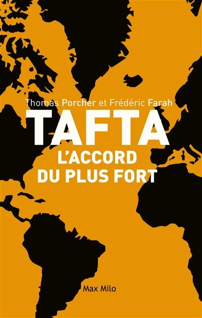 TAFTA : l'accord du plus fort