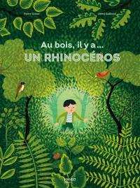 Au bois, il y a... un rhinocéros