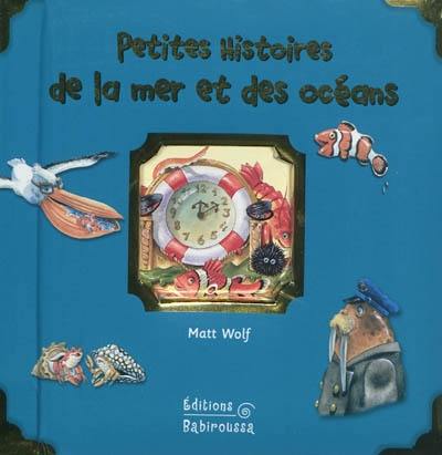 Petites histoires de la mer et des océans