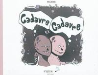 Cadavre et cadavre