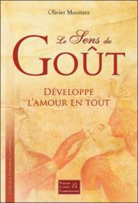 Le sens du goût : développe l'amour en tout