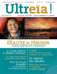 Ultreïa !, n° 5. Exalter le féminin...  pour sortir de l'impasse ?