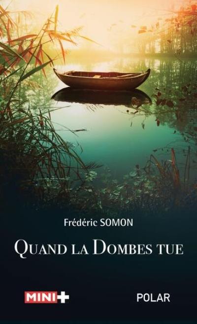 Quand la Dombes tue : thriller