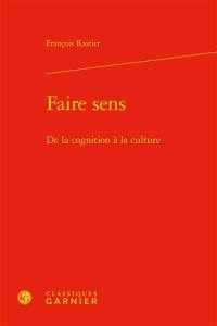 Faire sens : de la cognition à la culture