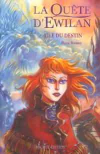 La quête d'Ewilan. Vol. 3. L'île du destin