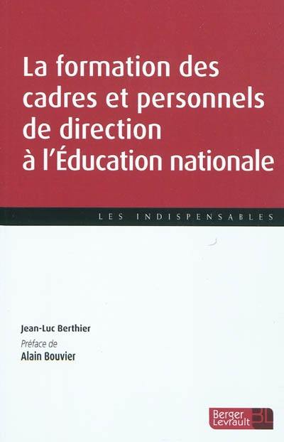 La formation des cadres et personnels de direction de l'Education nationale