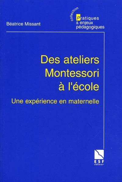 Des ateliers Montessori à l'école : une expérience en maternelle