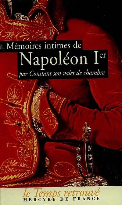 Mémoires intimes de Napoléon Ier. Vol. 2 Mémoires intimes de Napoléon Ier. Vol. 2