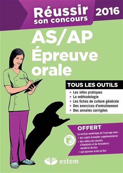 Réussir son concours AS-AP : épreuve orale : 2016