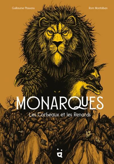 Monarques : les corbeaux et les renards