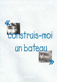 Construis-moi un bateau