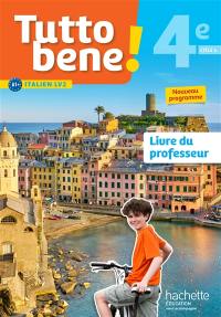 Tutto bene ! italien LV2 A1+, 4e, cycle 4 : livre du professeur : nouveau programme