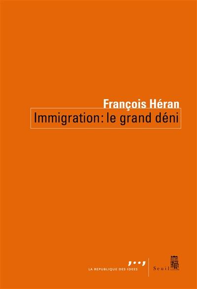 Immigration : le grand déni