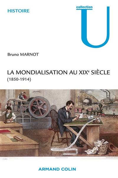 La mondialisation au XIXe siècle : 1850-1914