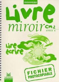 Lire écrire, CM2 cycle 3 : fichier photocopiable