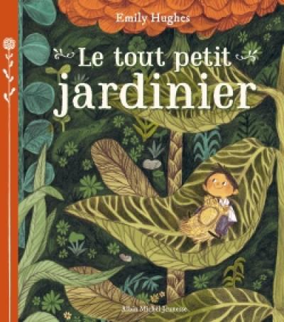 Le tout petit jardinier