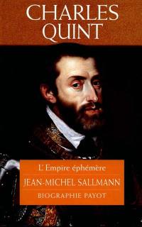 Charles Quint : l'empire éphémère