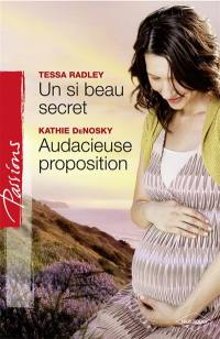 Un si beau secret. Audacieuse proposition