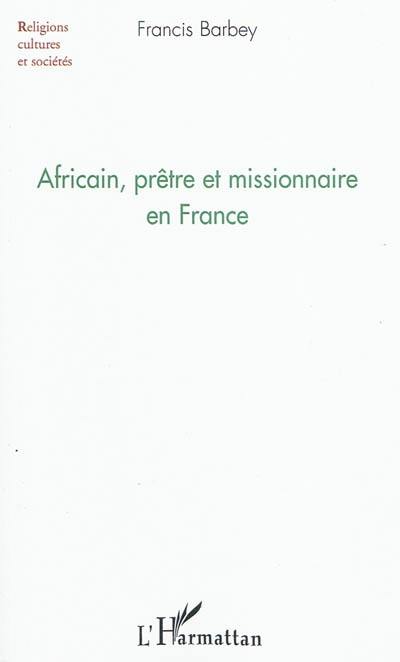 Africain, prêtre et missionnaire en France