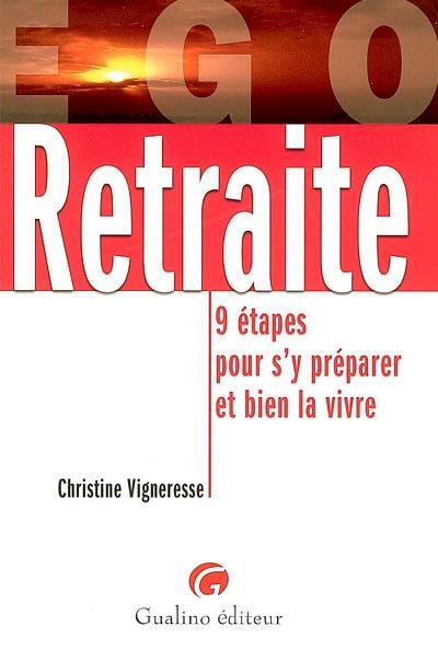 Retraite : 9 étapes pour s'y préparer et bien la vivre