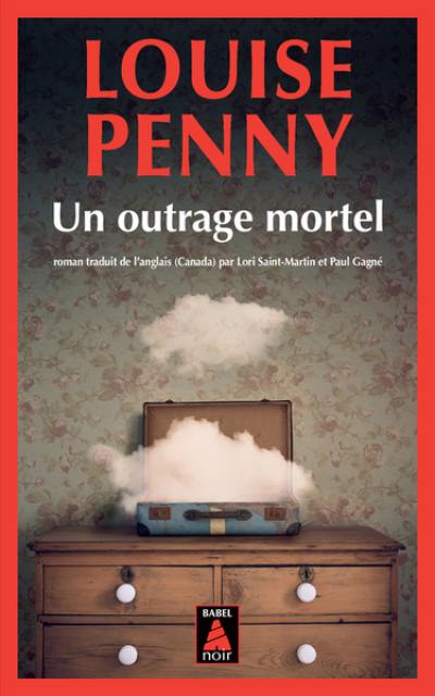 Une enquête de l'inspecteur-chef Armand Gamache. Un outrage mortel