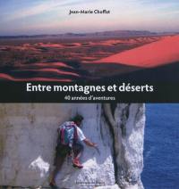 Entre montagnes et déserts : 40 années d'aventures