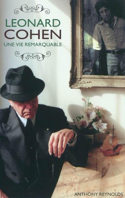 Leonard Cohen : une vie remarquable