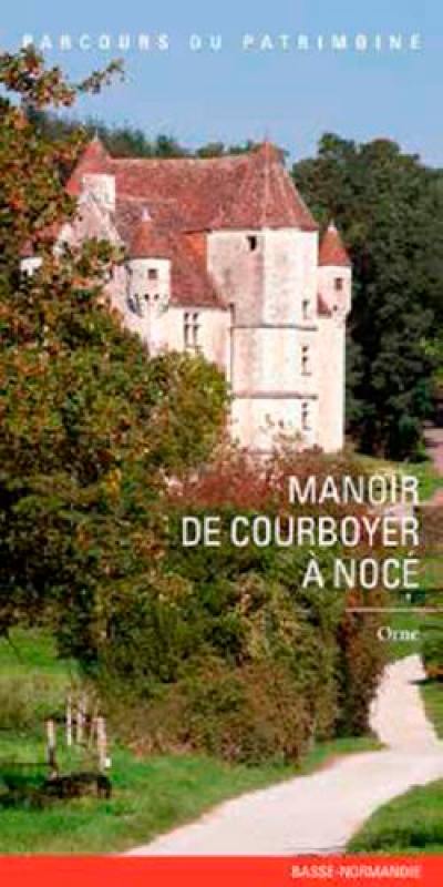 Manoir de Courboyer à Nocé : Orne