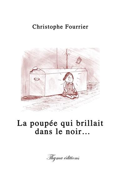 La poupée qui brillait dans le noir...