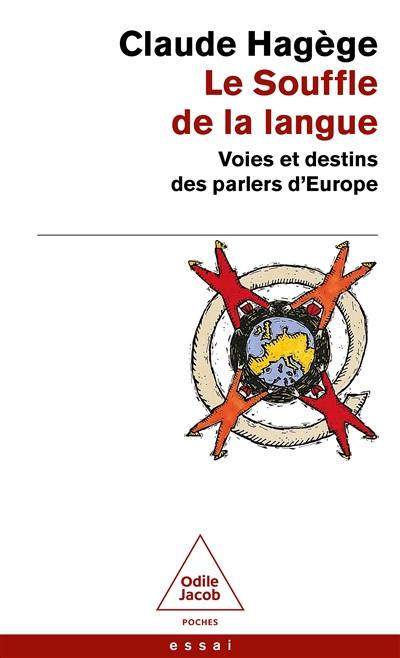 Le souffle de la langue : voies et destins des parlers d'Europe