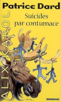 Les aventures d'Alix Karol. Vol. 6. Suicides par contumace