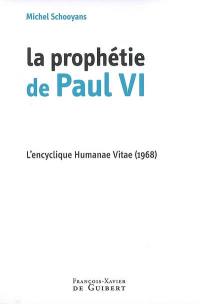 La prophétie de Paul VI : l'encyclique Humanae vitae (1968)