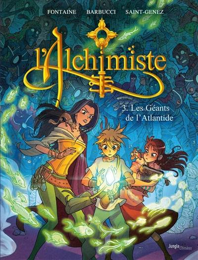 L'alchimiste. Vol. 3. Les géant de l'Atlantide