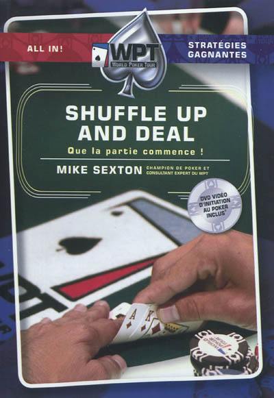 Shuffle up and deal : que la partie commence !