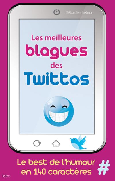 Les meilleures blagues des twittos : le best de l'humour en 140 caractères