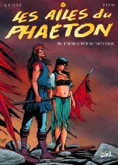 Les ailes du Phaéton. Vol. 6. L'aube rouge du Médianos