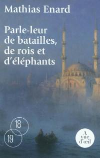 Parle-leur de batailles, de rois et d'éléphants