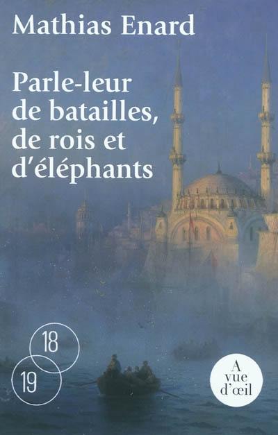 Parle-leur de batailles, de rois et d'éléphants