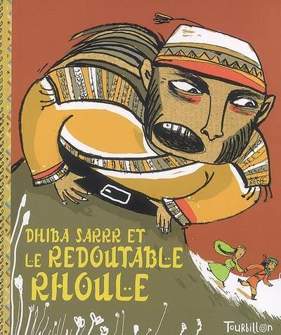 Dhiba Sarrr et le redoutable Rhoule