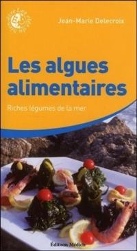 Les algues alimentaires : riches légumes de la mer