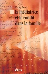 La médiatrice et le conflit dans la famille