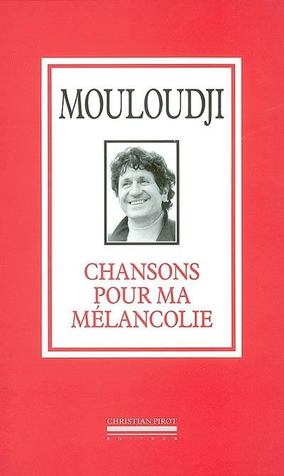 Chansons pour ma mélancolie