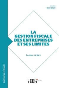 La gestion fiscale des entreprises et ses limites