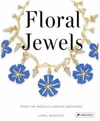 Floral Jewels : From the Worlds Leading Designers