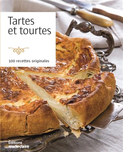 Tartes et tourtes : 100 recettes originales