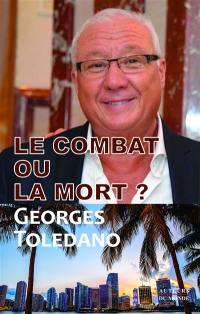 Le combat ou la mort ?