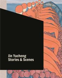 Jin Yucheng Stories and Scenes